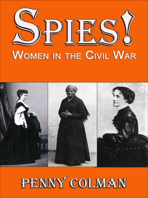 cover image of Spies! Women in the Civil War
